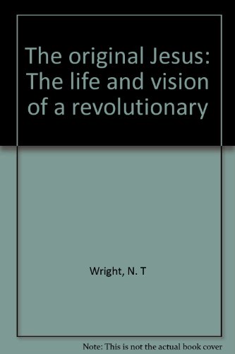 9780732417055: The original Jesus: The life and vision of a revolutionary