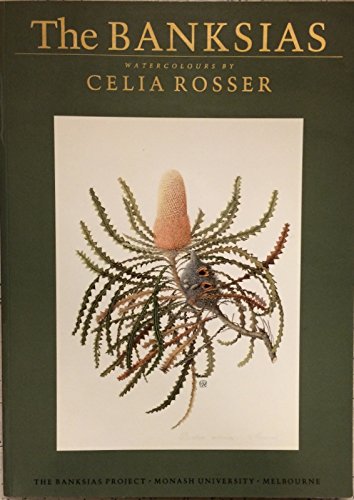 Stock image for The Banksias: Watercolours by Celia Rosser for sale by Rotary Club of Albert Park