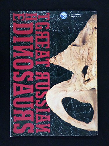 9780732605032: The ICI Australia catalogue of the Great Russian Dinosaurs Exhibition 1993-1995 presented by Qantas