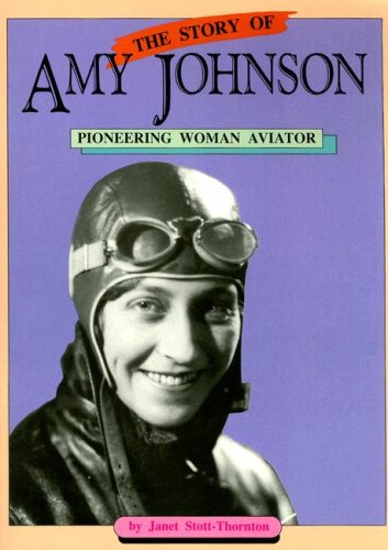 9780732708245: The Story of Amy Johnson: Pioneering Woman Aviator (Literacy 2000 Stage 8)