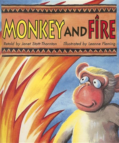Stock image for Monkey and Fire: A Story from Africa (Literacy 2000 Satellites: Stage 4) for sale by Irish Booksellers