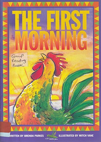 The First Morning (Literacy 2000 Stage 6) (9780732717346) by Parkes, Brenda