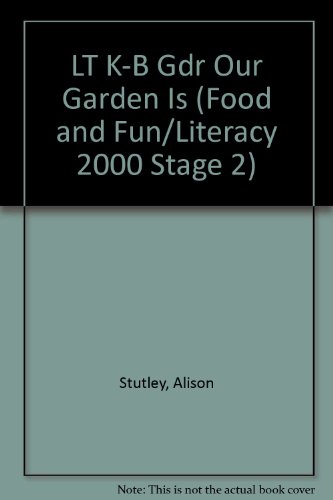 Stock image for LT K-B Gdr Our Garden Is (Food and Fun/Literacy 2000 Stage 2) for sale by Wonder Book