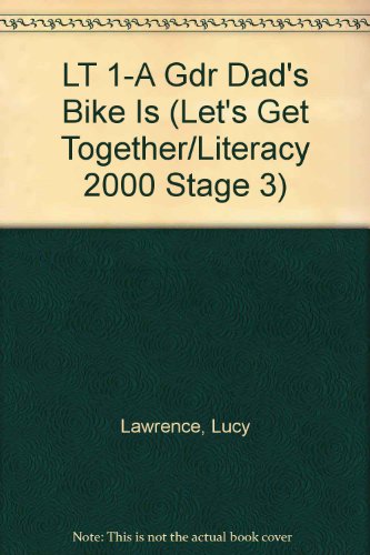 Beispielbild fr LT 1-A Gdr Dad's Bike Is (Let's Get Together/Literacy 2000 Stage 3) zum Verkauf von Wonder Book