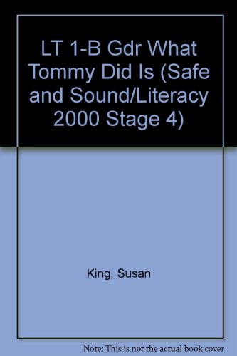 LT 1-B Gdr What Tommy Did Is (Safe and Sound/Literacy 2000 Stage 4) (9780732718909) by Unknown Author