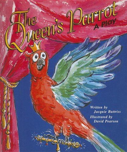 The Queen's Parrot (Literacy Tree: Times and Seasons) (9780732719029) by Jacquie Buttriss