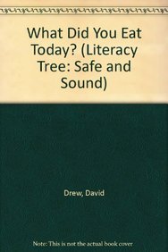 What Did You Eat Today? (Literacy Tree: Safe and Sound) (9780732719944) by Drew, David