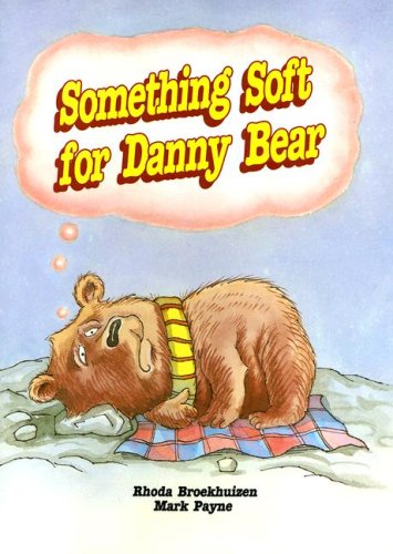 Stock image for Something soft for Danny Bear (Literacy 2000) for sale by Hawking Books