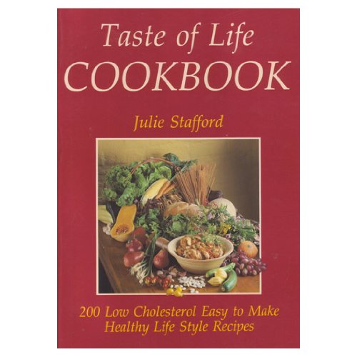 Beispielbild fr Taste of Life Cookbook: 200 Low Cholesterol Easy to Make Healthy Life Style Recipes zum Verkauf von Wonder Book