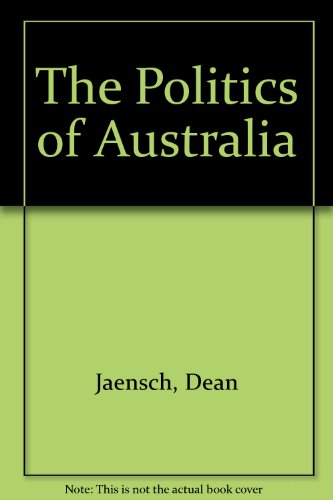 Stock image for The Politics of Australia for sale by Webster's Bookstore Cafe, Inc.