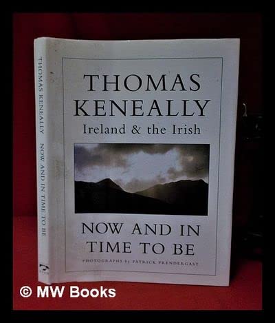 9780732907525: Now and in Time to Be : Ireland and the Irish