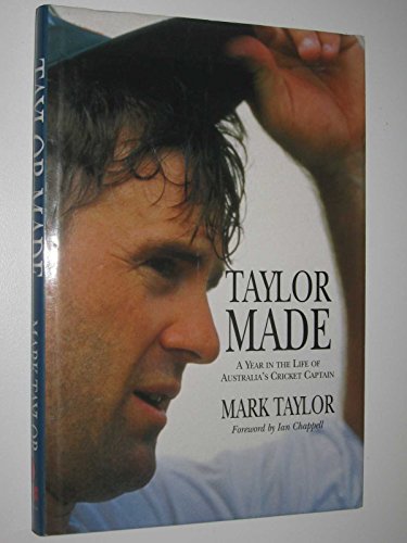 Beispielbild fr Taylor made: A year in the life of Australia's cricket captain zum Verkauf von WorldofBooks