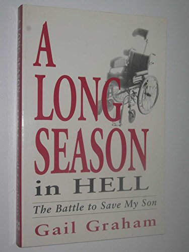Imagen de archivo de A Long Season in Hell : the Battle to Save My Son a la venta por Dromanabooks