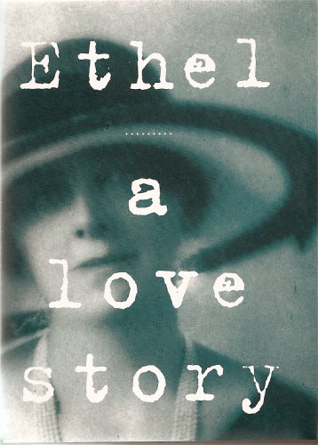 Beispielbild fr Ethel: A love story zum Verkauf von Scorpio Books, IOBA
