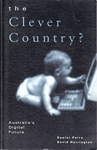 9780732908805: The clever country?: Australia's digital future