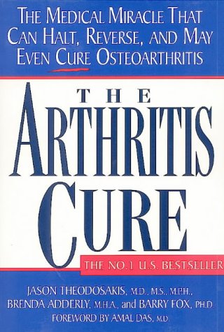 Stock image for The Arthritis Cure: The Medical Miracle That Can Halt, Reverse, And May Even Cure Osteoarthritis. for sale by Marlowes Books and Music