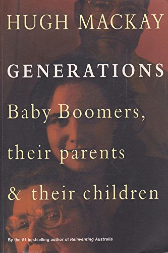 9780732909215: Generations. Baby Boomers, their parents & their children