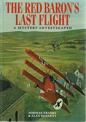 Imagen de archivo de The Red Baron's Last Flight. A Mystery Investigated. a la venta por Lawrence Jones Books