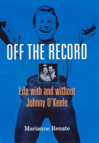 9780732909574: Off the Record: life with and Without Johnny O'Keefe