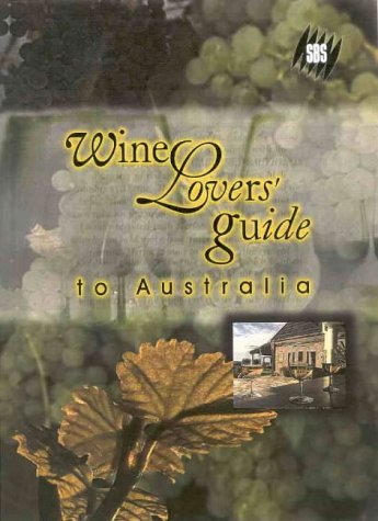 Stock image for The Wine Lovers' Guide to Australia for sale by Louisville Book Net