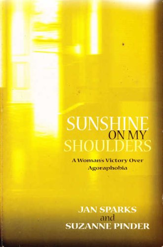 Stock image for Agoraphobia - Sunshine On My Shoulder for sale by Dial-A-Book