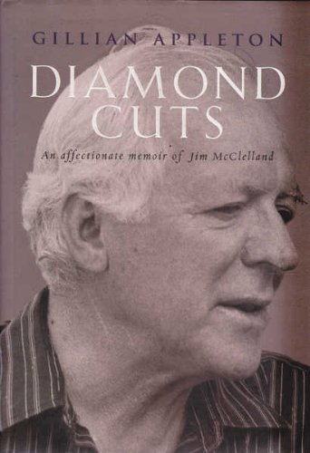 Stock image for Diamond Cuts: An affectionate memoir of Jim McClelland for sale by Gleebooks