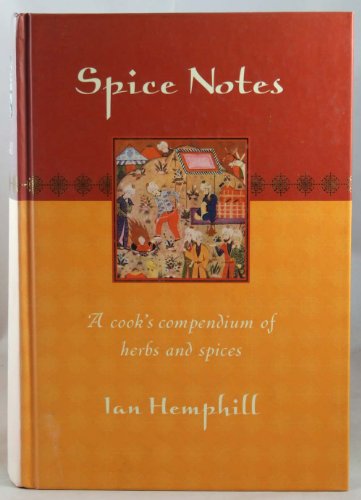 Imagen de archivo de Spice Notes, a cooks compendium of herbs and spices a la venta por Low Brow Books