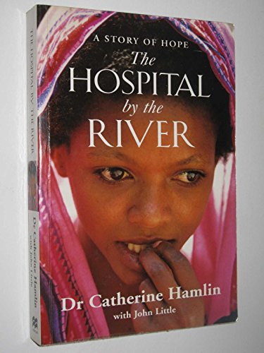 Stock image for The Hospital by the River: A Story of Hope for sale by Books@Ruawai