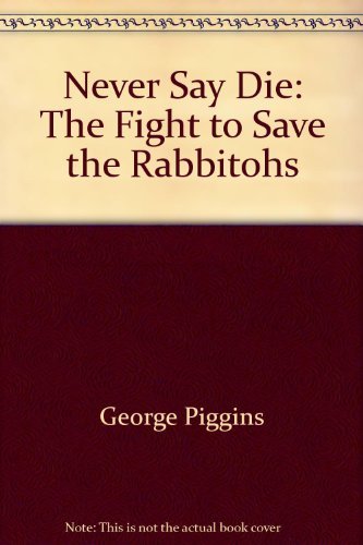 Stock image for Never say die: The fight to save the Rabbitohs for sale by SNOOKS BOOKS
