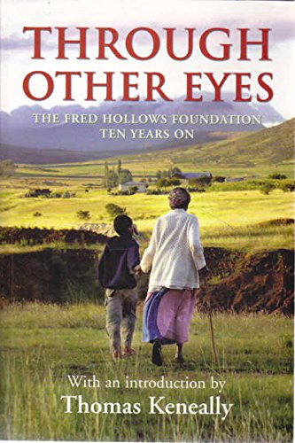 Stock image for Through other eyes : the Fred Hollows Foundation ten years on. for sale by Dial-A-Book