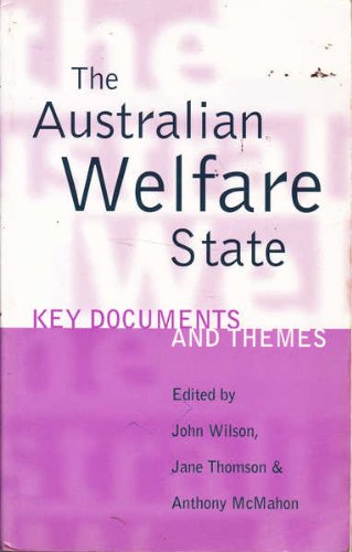 9780732930998: The Australian Welfare State: Key Documents and Themes [Paperback] by Wilson,...