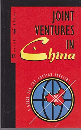 Joint Ventures in China: A Guide for the Foreign Investor