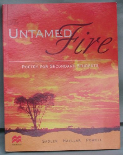 Beispielbild fr Untamed Fire : Poetry for Secondary Students zum Verkauf von ThriftBooks-Atlanta