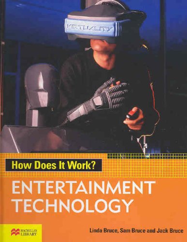 Entertainment Technology (How Does It Work? - Macmillan Library) (9780732997458) by Bruce, Linda; Bruce, Sam; Bruce, Jack