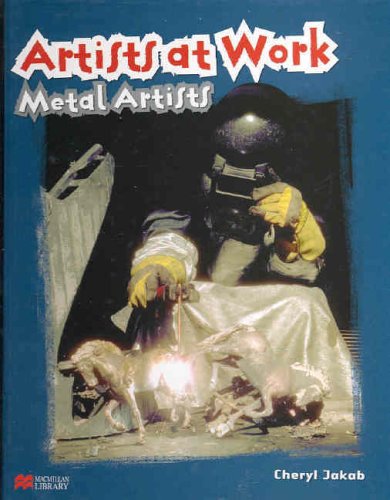 Imagen de archivo de Artists at Work: Metal Artists a la venta por WorldofBooks
