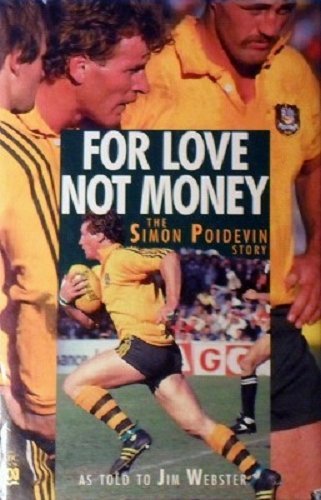 Stock image for FOR LOVE NOT MONEY: THE SIMON POIDEVIN STORY for sale by medimops