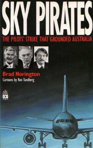 9780733300851: Sky Pirates: The Pilots' Strike That Grounded Australia.