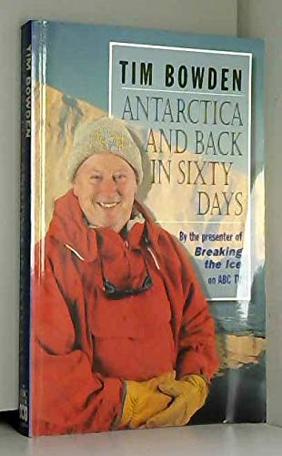 Stock image for Antarctica and Back in Sixty Days for sale by Arapiles Mountain Books - Mount of Alex