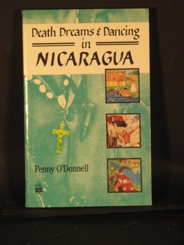 DEATH DREAMS AND DANCING IN NICARAGUA