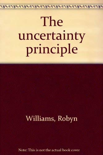 The uncertainty principle (9780733301254) by Williams, Robyn