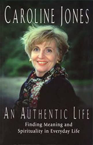 An Authentic Life - Caroline Jones: 9780733302077 - AbeBooks
