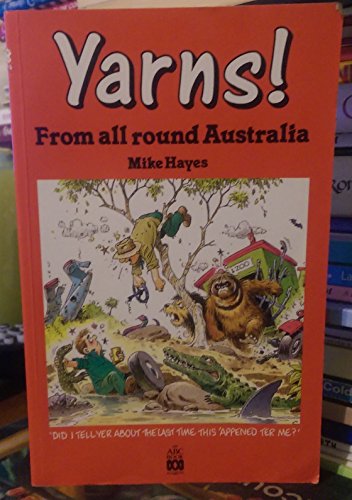 Yarns!: From all round Australia (9780733302091) by Hayes, Mike