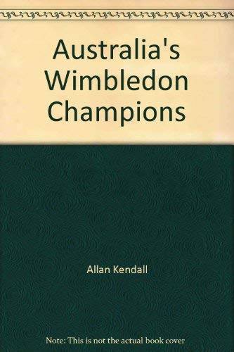 Stock image for Australia's Wimbledon Champions for sale by AwesomeBooks