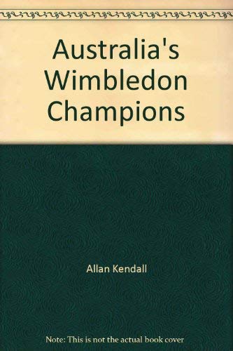 9780733304101: Australia's Wimbledon champions