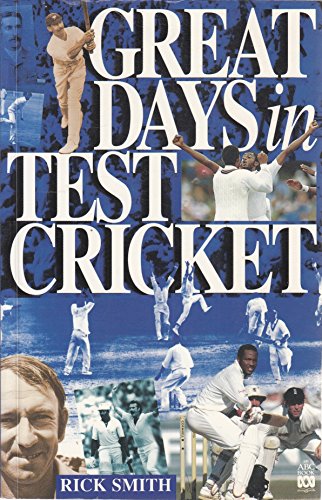Stock image for GREAT DAYS IN TEST CRICKET for sale by Richard Sylvanus Williams (Est 1976)