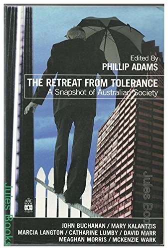 Beispielbild fr The Retreat from Tolerance: a Snapshot of Australian Society zum Verkauf von WorldofBooks