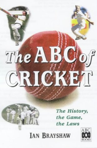 9780733307027: The ABC of cricket [Unknown Binding] by Brayshaw, Ian