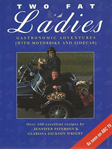 9780733307591: Two Fat Ladies : Gastronomic Adventures (With Motorbike and Sidecar)