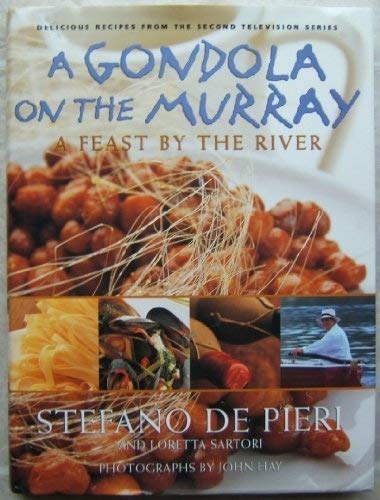 Stock image for A Gondola on the Murray. A Feast by the River for sale by HPB-Emerald