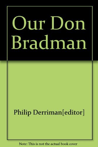 Stock image for Our Don Bradman for sale by Sarah Zaluckyj